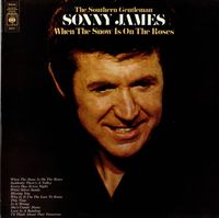 Sonny James - When The Snow Is On The Roses